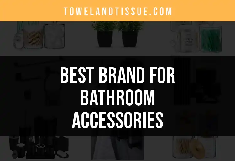 18 Top Bathroom Accessory Brands for Stylish Spaces