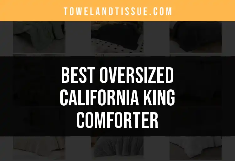14 Oversized California King Comforters for Luxurious Sleep